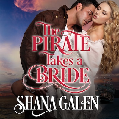The Pirate Takes A Bride – omslag til lydbogen af Shana Galen