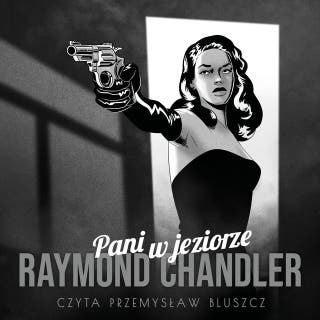Pani w jeziorze – okładka audiobooka, autor Raymond Chandler