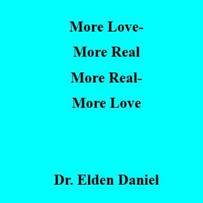 More Love-More  Real, More Real-More Love – omslag til lydbogen af Dr. Elden Daniel