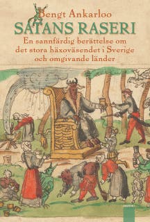 Satans raseri : en sannfärdig berättelse om det stora häxoväsendet i Sverige och omgivande länder – omslag till ljudboken av Bengt Ankarloo