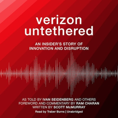 Verizon Untethered – omslag til lydbogen af Ivan Seidenberg, Others, Scott McMurray