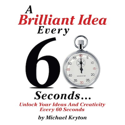 A Brilliant Idea Every 60 Seconds – omslag til lydbogen af Michael Kryton