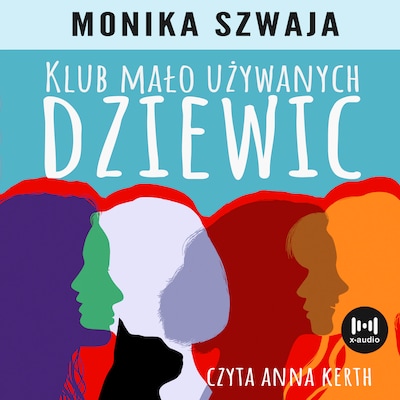 Klub Mało Używanych Dziewic – okładka audiobooka, autor Monika Szwaja
