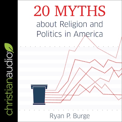 20 Myths about Religion and Politics in America – omslag til lydbogen af Ryan P. Burge