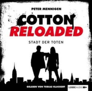 Die Stadt der Toten (Cotton Reloaded 17) – okładka audiobooka, autor Peter Mennigen