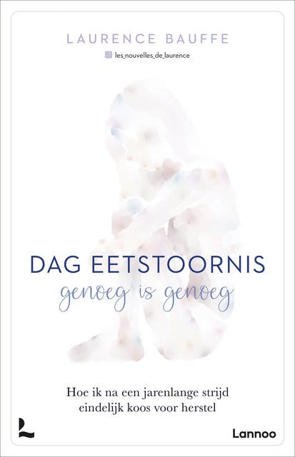 Dag eetstoornis, genoeg is genoeg: Hoe ik na een jarenlange strijd eindelijk koos voor herstel – omslag van het luisterboek van LAURENCE BAUFFE
