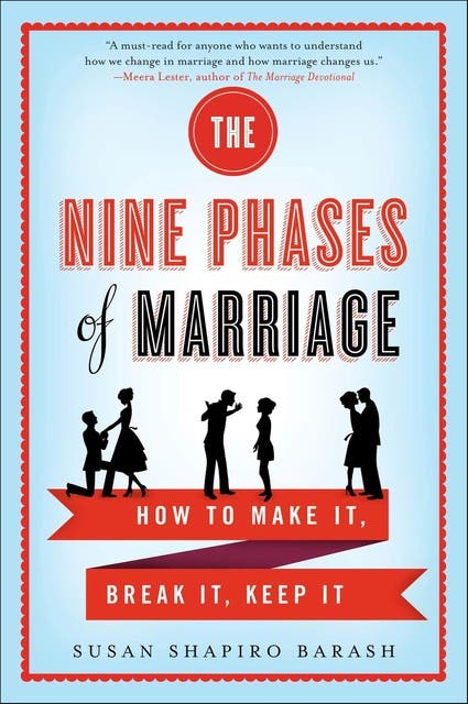 The Nine Phases of Marriage: How to Make It, Break It, Keep It – omslag til lydbogen af Susan Shapiro Barash