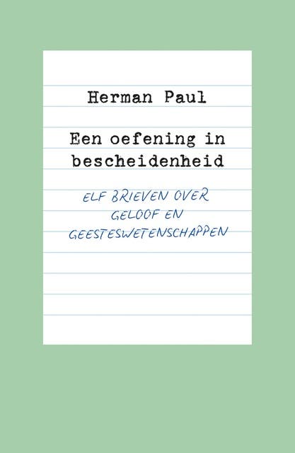 Een oefening in bescheidenheid: Elf brieven over geloof en geesteswetenschappen – omslag van het luisterboek van Herman Paul