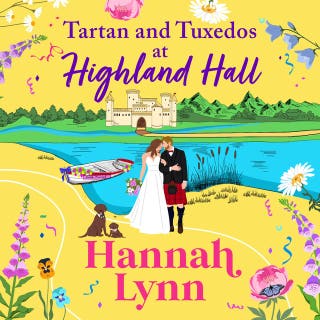 Tartan and Tuxedos at Highland Hall: A BRAND NEW Scottish romantic comedy full of wedding chaos and charm
