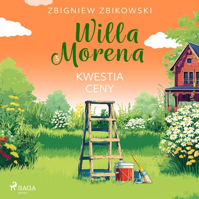 Willa Morena 5: Kwestia ceny – okładka audiobooka, autor Zbigniew Zbikowski