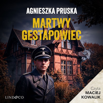 Martwy gestapowiec. Tajemnica Willi (4) – okładka audiobooka, autor Agnieszka Pruska
