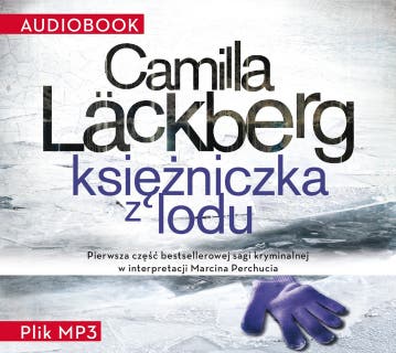 Księżniczka z lodu – okładka audiobooka, autor Camilla Läckberg
