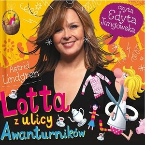 Lotta z ulicy Awanturników – okładka audiobooka, autor Astrid Lindgren