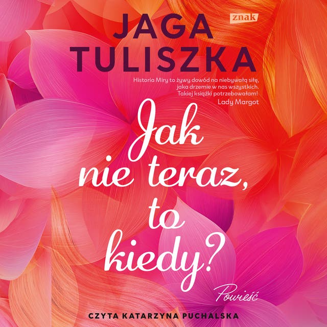 Jak nie teraz, to kiedy?