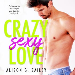 Crazy Sexy Love: An Enemies-to-Lovers Romance – omslag till ljudboken av Alison G Bailey