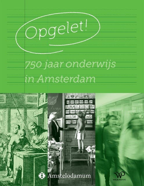 Opgelet!: 750 jaar onderwijs in Amsterdam – omslag van het luisterboek van Het Genootschap Amstelodamum