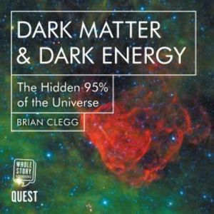 Dark Matter & Dark Energy – okładka audiobooka, autor Brian Clegg