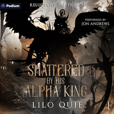 Shattered by His Alpha King – omslag til lydbogen af Lilo Quie