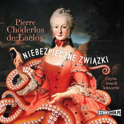 Niebezpieczne związki – okładka audiobooka, autor Pierre de Laclos