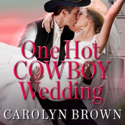 One Hot Cowboy Wedding – omslag til lydbogen af Carolyn Brown