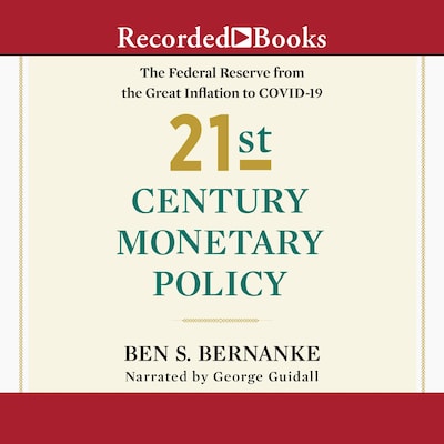 21st Century Monetary Policy – omslag til lydbogen af Ben S. Bernanke