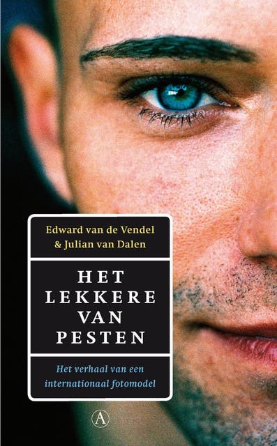 Het lekkere van pesten: het verhaal van een internationaal fotomodel