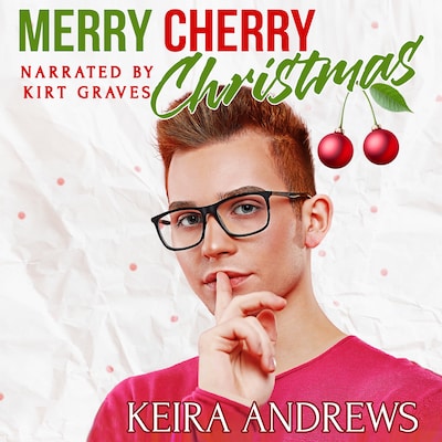 Merry Cherry Christmas – omslag til lydbogen af Keira Andrews