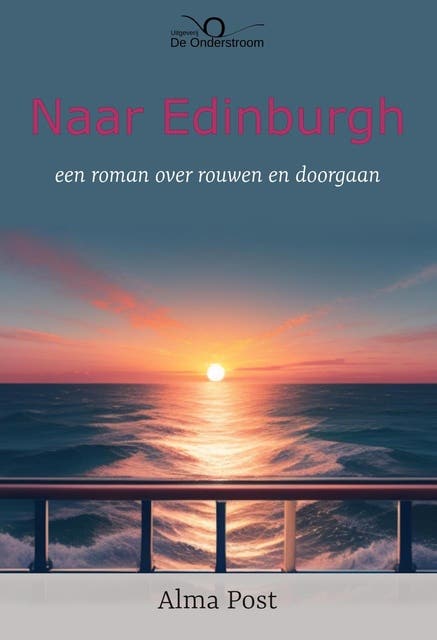 Naar Edinburgh: Een roman over rouwen en doorgaan – omslag van het luisterboek van Alma Post