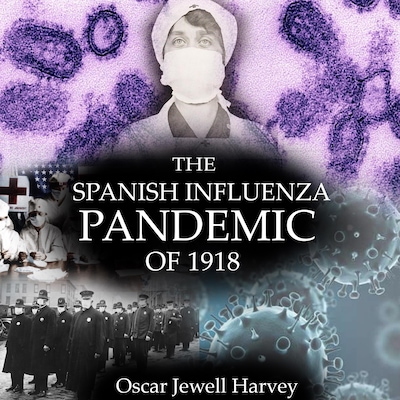 The Spanish Influenza Pandemic of 1918