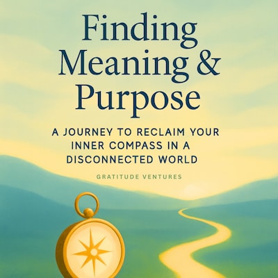 Finding Meaning and Purpose – omslag til lydbogen af Gratitude Ventures