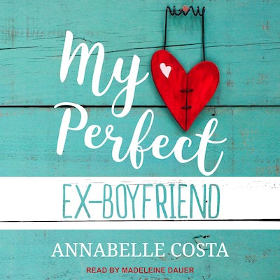 My Perfect Ex-Boyfriend – omslag til lydbogen af Annabelle Costa