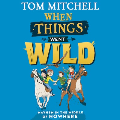 When Things Went Wild