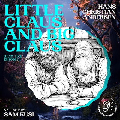 Little Claus and Big Claus (Story Time, Episode 111) – omslag til lydbogen af Hans Christian Andersen