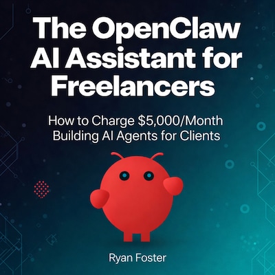 The OpenClaw AI Assistant for Freelancers – omslag til lydbogen af Ryan Foster