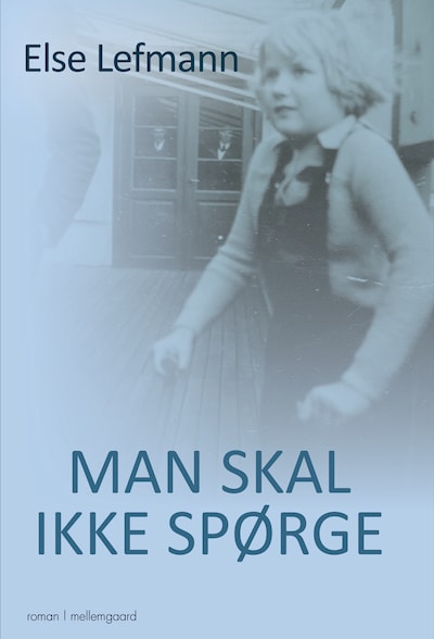 Man skal ikke spørge – omslag til lydbogen af Else Lefmann