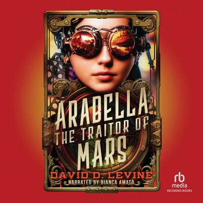 Arabella the Traitor of Mars – omslag til lydbogen af David D. Levine