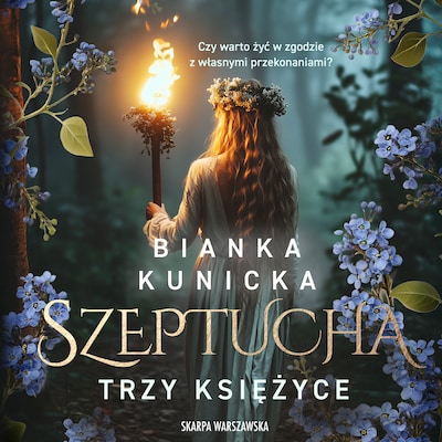 Szeptucha. Trzy księżyce – okładka audiobooka, autor Bianka Kunicka