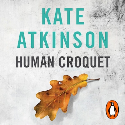 Human Croquet – omslag til lydbogen af Kate Atkinson