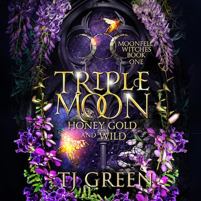 Triple Moon: Honey Gold and Wild – omslag til lydbogen af TJ Green
