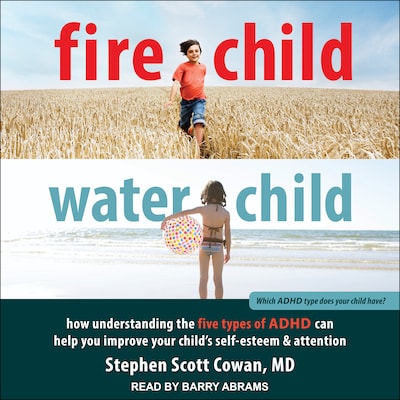 Fire Child, Water Child – omslag til lydbogen af Stephen Scott Cowan, MD