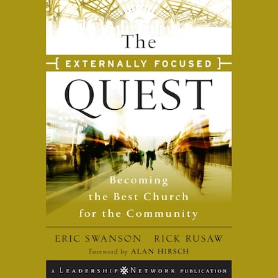 The Externally Focused Quest – omslag til lydbogen af Rick Rusaw, Eric Swanson