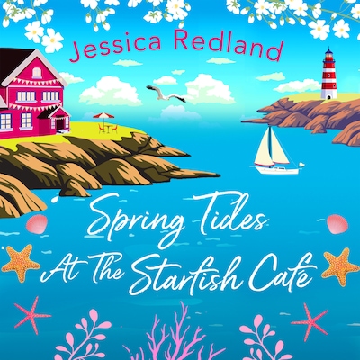 Spring Tides at The Starfish Café - The Starfish Café - The emotional, uplifting read from Jessica Redland, Book 2 (Unabridged) – omslag til lydbogen af Jessica Redland
