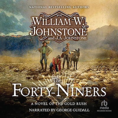 The Forty-Niners – omslag til lydbogen af William W. Johnstone, J.A. Johnstone