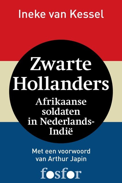Zwarte Hollanders: Afrikaanse soldaten in Nederlands-Indie