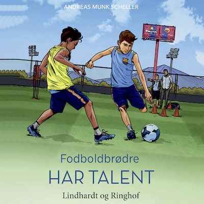 Fodboldbrødre - Har talent – omslag til lydbogen af Andreas Munk Scheller