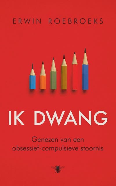 Ik dwang: Genezen van een obsessief-compulsieve stoornis – omslag van het luisterboek van Erwin Roebroeks
