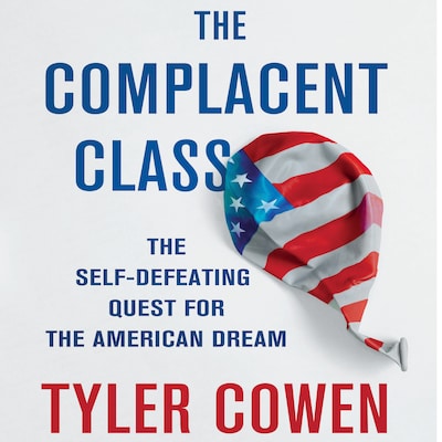 The Complacent Class – omslag til lydbogen af Tyler Cowen