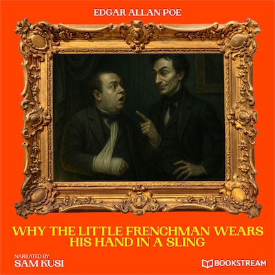 Why the Little Frenchman Wears His Hand in a Sling – omslag til lydbogen af Edgar Allan Poe
