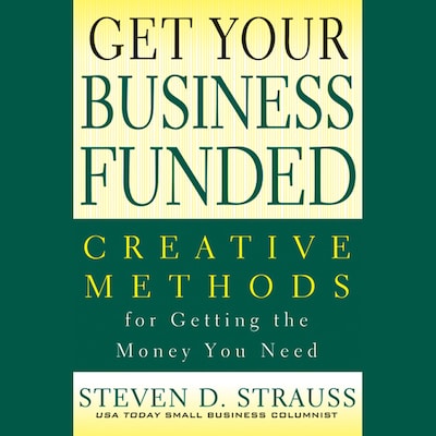 Get Your Business Funded – omslag til lydbogen af Steven D. Strauss