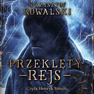 Przeklęty rejs – okładka audiobooka, autor Krzysztof Kowalski